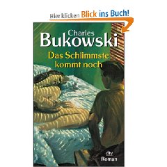 charles bukowski_das schlimmste kommt noch....jpg